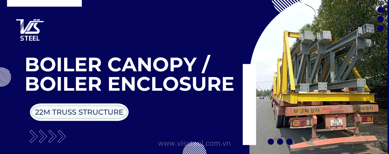 BOILER CANOPY / BOILER ENCLOSURE | 22M TRUSS STEEL STRUCTURE